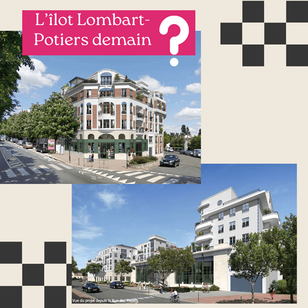 L’îlot Lombart-Potiers demain&nbsp;?!