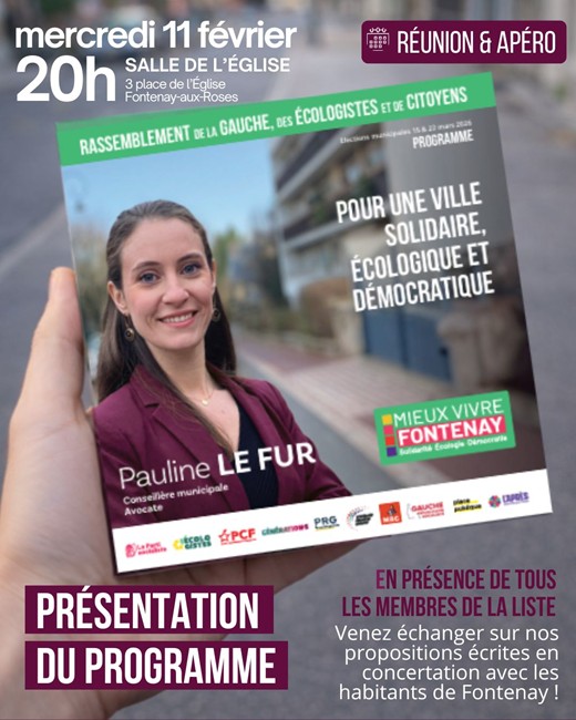 Pauline Le Fur et le collectif “Mieux Vivre Fontenay” vous invitent LE 11 FÉVRIER à la présentation de son programme pour les élections municipales de mars&nbsp;2026